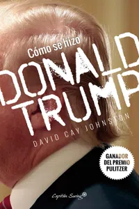 Cómo se hizo Donald Trump_cover