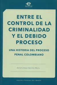 Entre el control de la criminalidad y el debido proceso_cover