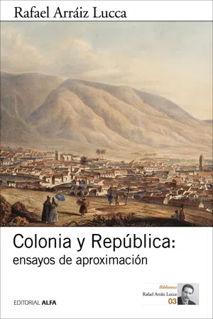 Colonia y República: ensayos de aproximación