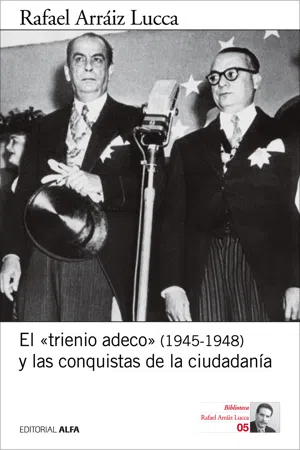 El "trienio adeco" (1945-1948) y las conquistas de la ciudadanía