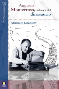 Augusto Monterroso, en busca del dinosaurio_cover