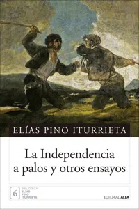 La Independencia a palos y otros ensayos_cover