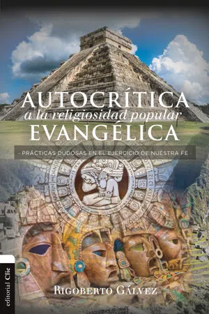 Autocrítica a la religiosidad popular evangélica