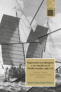 Empresarios novohispanos y sus vínculos en el Pacífico insular, siglo XVIII_cover