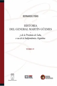 Historia del General Martín Güemes... Tomo IV_cover