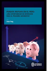 Fondos mutuos en el Perú: ¿una oportunidad de inversión para el pequeño ahorrista?_cover