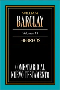 Comentario al Nuevo Testamento-Barclay Vol. 13_cover