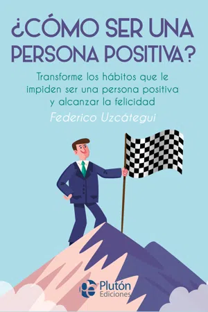 ¿Cómo ser una persona positiva?