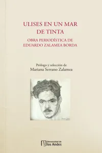 Ulises en un mar de tinta. Obra periodística de Eduardo Zalamea Borda_cover