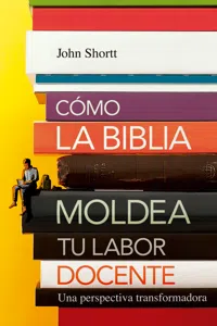 Cómo la Biblia moldea tu labor docente_cover