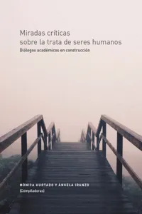 Miradas críticas sobre la trata de seres humanos. Diálogos académicos en construcción_cover