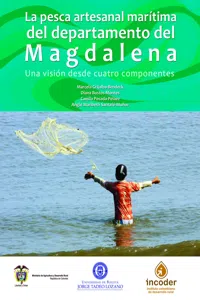 La pesca artesanal marítima del departamento del Magdalena: una visión desde cuatro componentes_cover