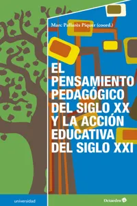 El pensamiento pedagógico del siglo XX y la acción educativa del siglo XXI_cover