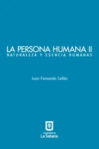 La persona humana parte II. Naturaleza y esencia humanas_cover