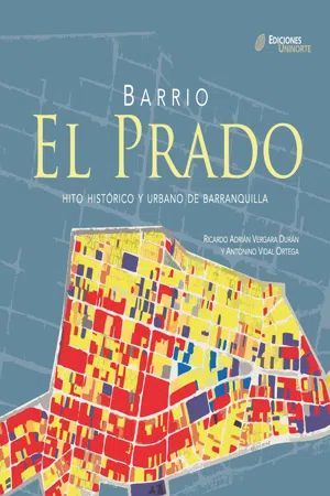 Barrio El Prado. Hito histórico y urbano de Barranquilla