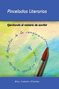 Pinceladas literarias. Ejercitando el misterio de escribir_cover