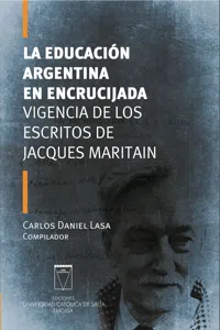 La educación argentina en encrucijada. Vigencia de los escritos de Jacques Maritain_cover