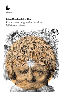 Caricaturas de grandes creadores: Músicos clásicos_cover