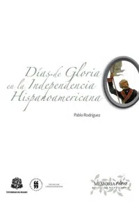 Días de gloria en la independencia hispanoamericana_cover