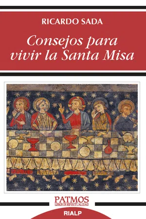 Consejos para vivir la Santa Misa