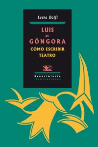 Luis de Góngora. Cómo escribir teatro_cover
