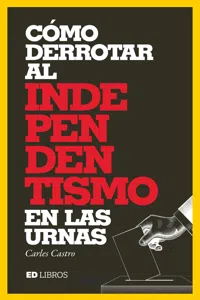 Cómo derrotar al independentismo en las urnas_cover