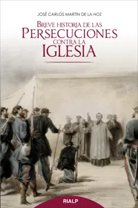 Breve historia de las persecuciones contra la Iglesia_cover