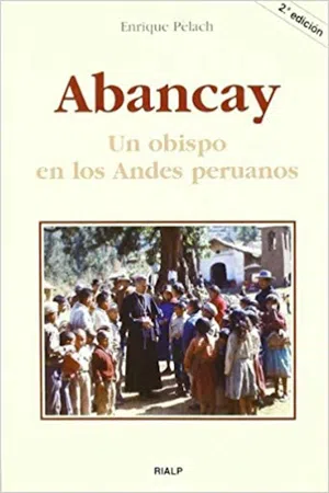 Abancay. Un obispo en los Andes peruanos