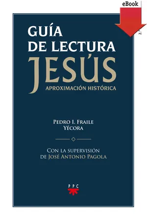 Guía de lectura de "Jesús. Aproximación historica"