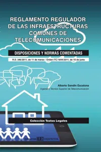 Reglamento Regulador de las Infraestructuras Comunes de Telecomunicaciones. Disposiciones y normas comentadas_cover