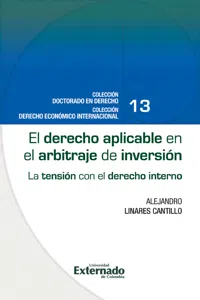 El derecho aplicable en el arbitraje de inversión : la tensión con el derecho interno_cover