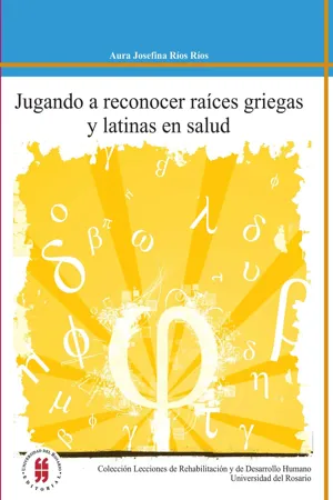 Jugando a reconocer raíces griegas y latinas en salud