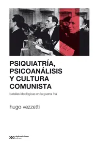 Psiquiatría, psicoanálisis y cultura comunista_cover