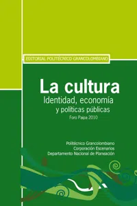 La cultura. Identidad, economía y políticas públicas_cover