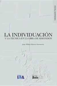 La individuación y la técnica en la obra de Simondon_cover