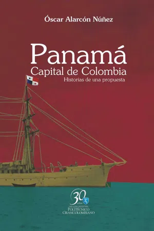 Panamá. Capital de Colombia. Historias de una propuesta