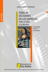 Toma de decisiones en las empresas: Entre el arte y la técnica_cover