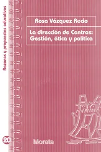 La dirección de centros: Gestión, ética y política_cover