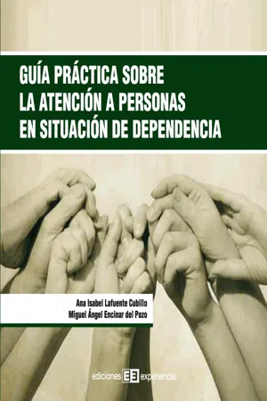 Guía práctica sobre la atención a personas en situación de dependencia