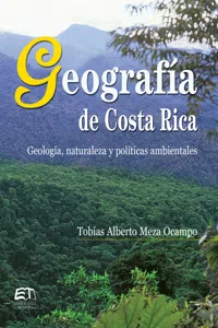 Geografía de Costa Rica. Geología, naturaleza y políticas ambientales_cover