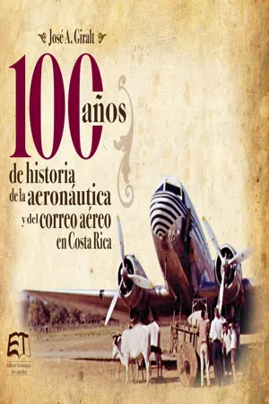 Cien años de historia de la aviación y del correo aéreo en Costa Rica