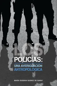 Los policías: una averiguación antropológica_cover