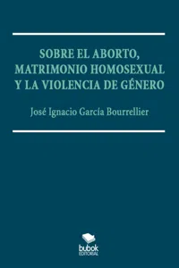 Sobre el aborto, matrimonio homsexual y la violencia de género_cover