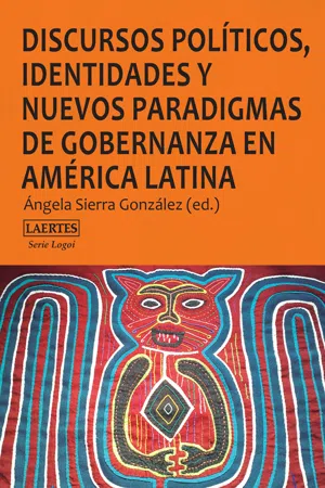 Discursos políticos, identidades y nuevos paradigmas de gobernanza en América Latina