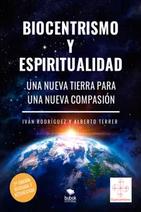 Biocentrismo y espiritualidad. Una nueva Tierra para una nueva Compasión_cover