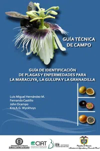 Guía de identificación de plagas y enfermedades para la Maracuyá, la Gulupa y la Granadilla_cover