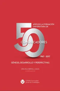 50 años en la formación universitaria de comunicadores_cover