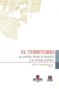 El territorio: Un análisis desde el derecho y la ciencia política_cover