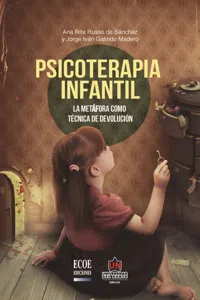 Psicoterapia infantil. La metáfora como técnica de devolución_cover