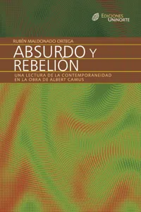 Absurdo y rebelión. Una lectura de la contemporaneidad en la obra de Albert Camus_cover